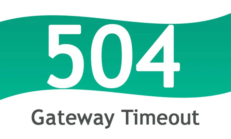 ارور 504 پایان زمان (Gateway Timeout)